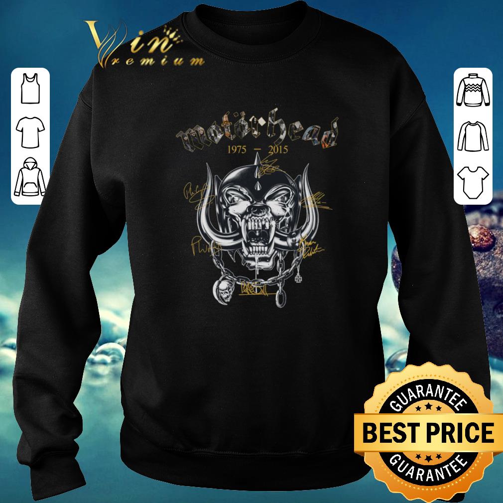 Hot Motorhead 1975 2015 signatures shirt sweater 2019 4 - Hot Motorhead 1975-2015 signatures shirt  sweater 2019