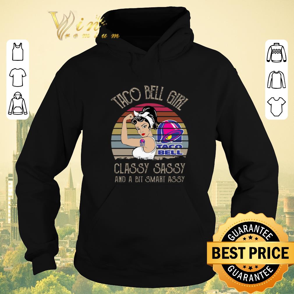 Hot Vintage Taco Bell Girl Classy Sassy And A Bit Smart Assy shirt 4 - Hot Vintage Taco Bell Girl Classy Sassy And A Bit Smart Assy shirt