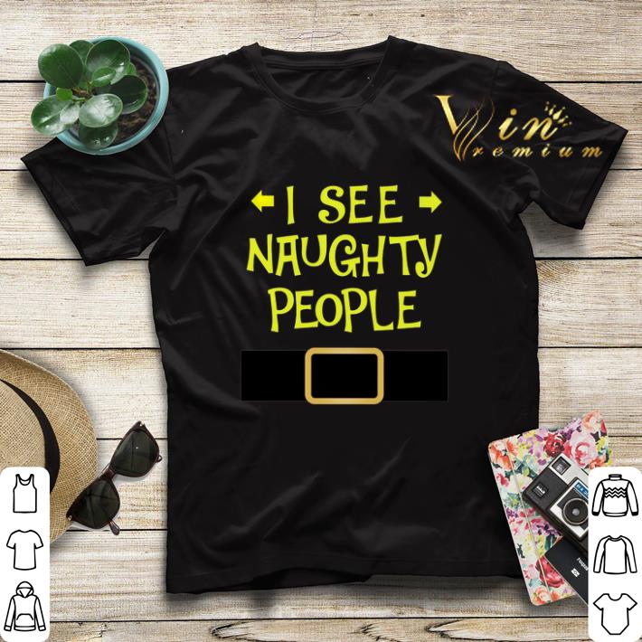 I see naughty people shirt sweater I see naughty people shirt sweater 4 - I see naughty people shirt sweater