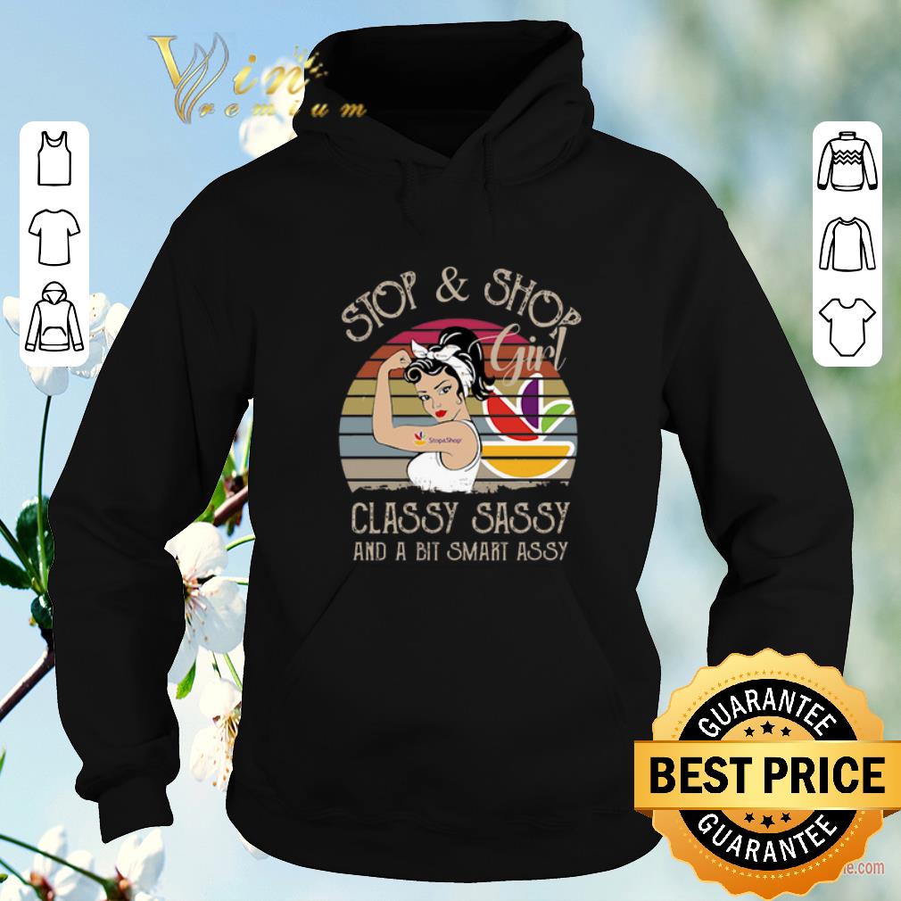 Nice Vintage Stop Shop Girl Classy Sassy And A Bit Smart Assy shirt 4 - Nice Vintage Stop & Shop Girl Classy Sassy And A Bit Smart Assy shirt