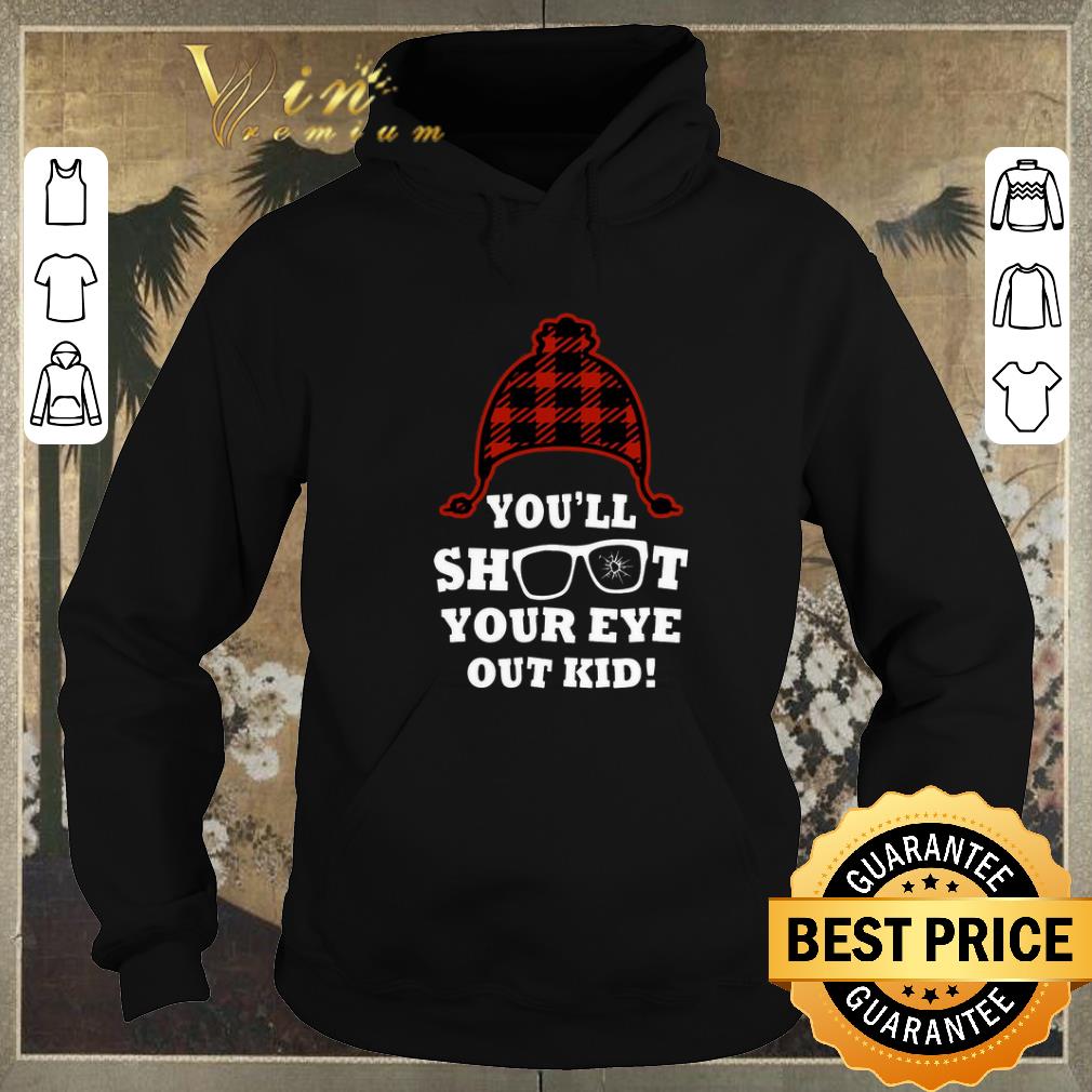 Nice You ll shoot your eye out kid shirt sweater 4 - Nice You'll shoot your eye out kid shirt sweater