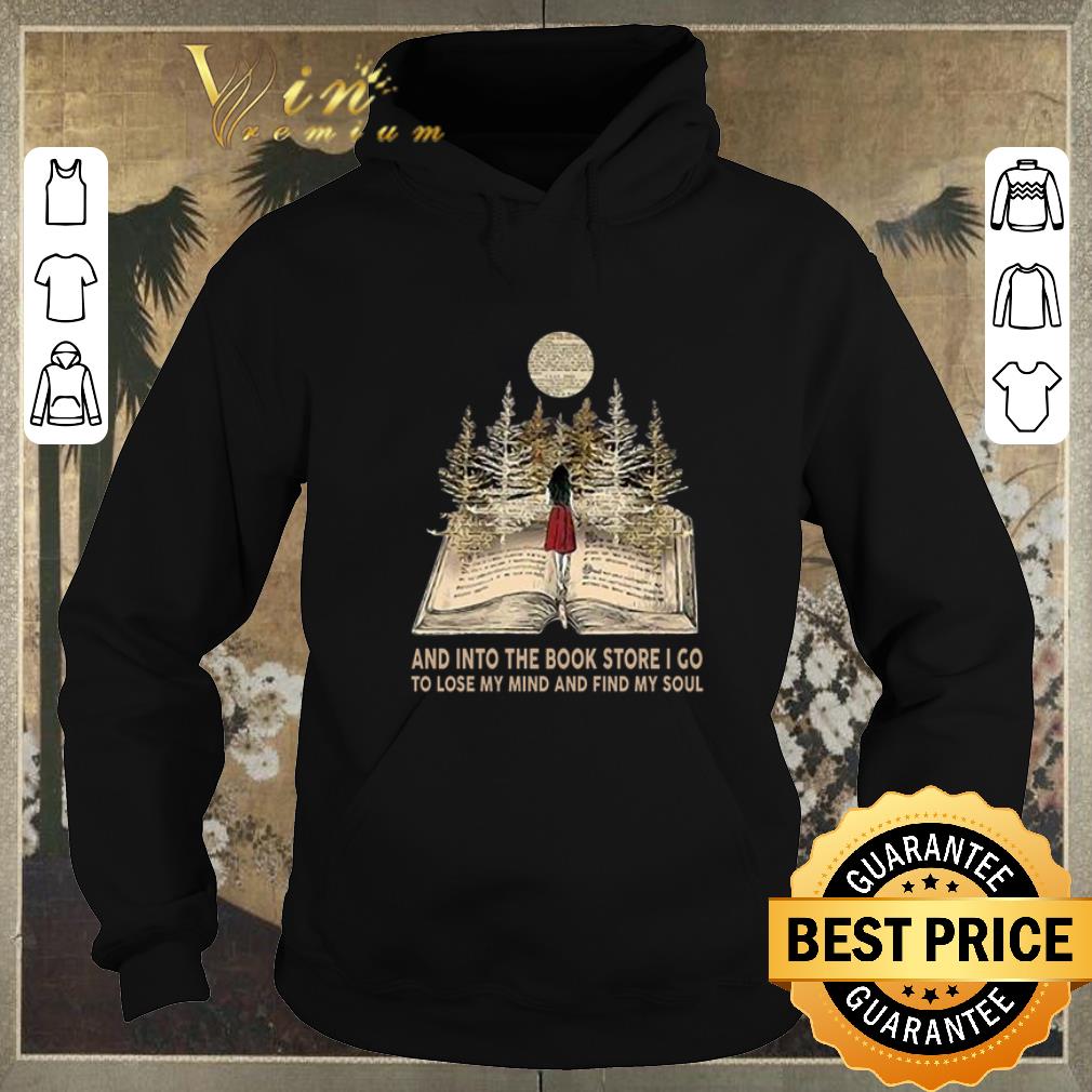 Original Girl and into the book store i go to lose my mind and find my soul shirt sweater Original Girl and into the book store i go to lose my mind and find my soul shirt sweater 4 - Original Girl and into the book store i go to lose my mind and find my soul shirt sweater