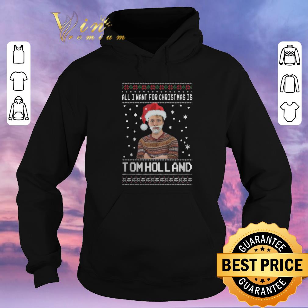 Premium All I Want For Christmas Is Tom Holland shirt sweater Premium All I Want For Christmas Is Tom Holland shirt sweater 4 - Premium All I Want For Christmas Is Tom Holland shirt sweater