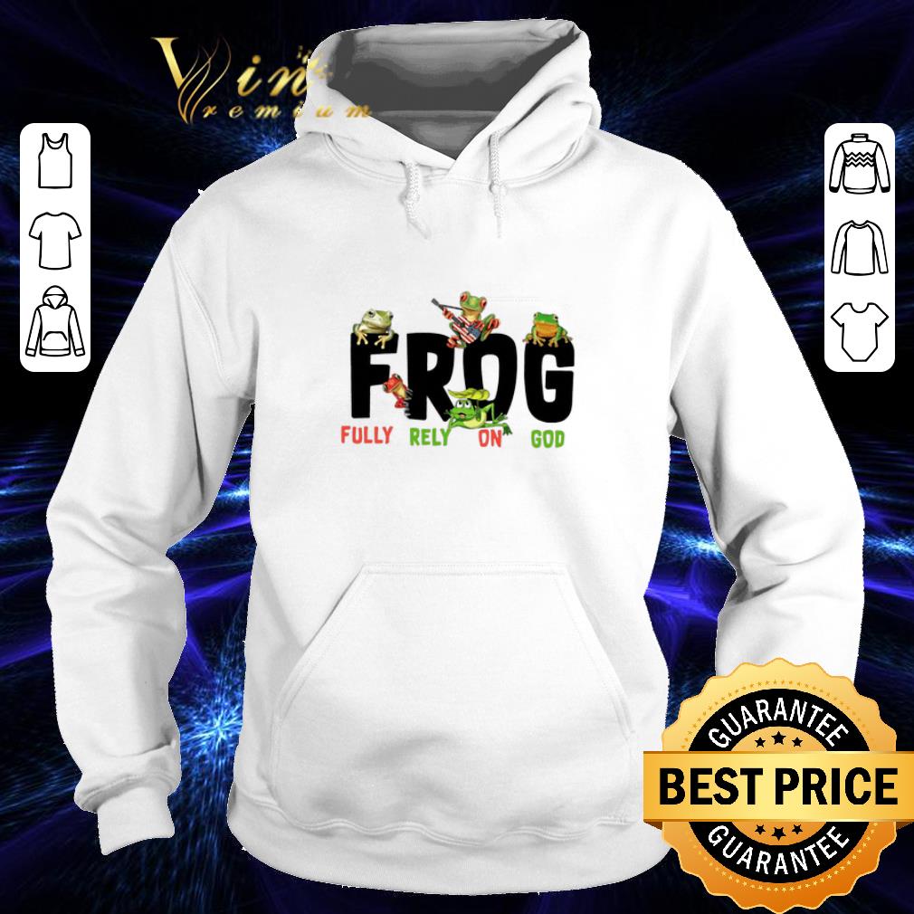 Premium Frog Fully Rely On God shirt Premium Frog Fully Rely On God shirt 4 - Premium Frog Fully Rely On God shirt