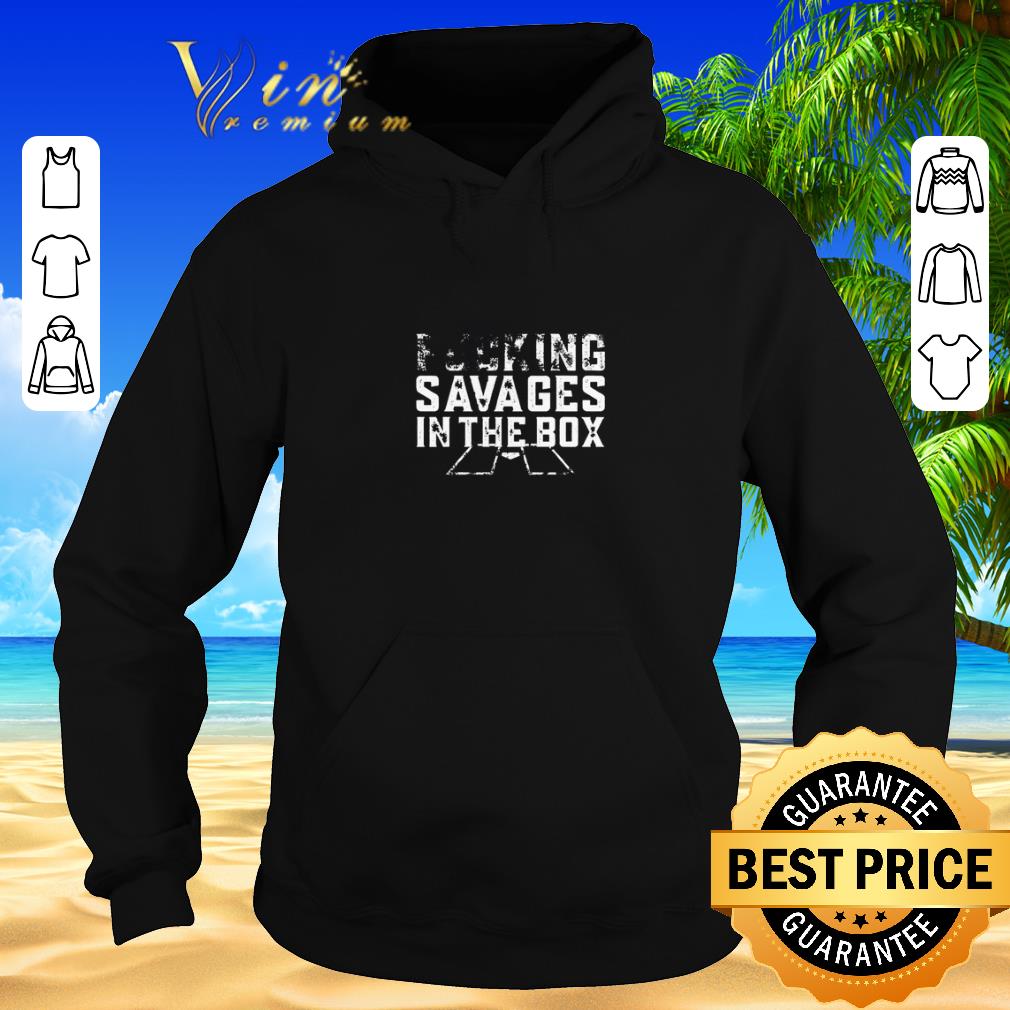 Premium Fucking savages in the box shirt sweater 2019 Premium Fucking savages in the box shirt sweater 2019 4 - Premium Fucking savages in the box shirt sweater 2019