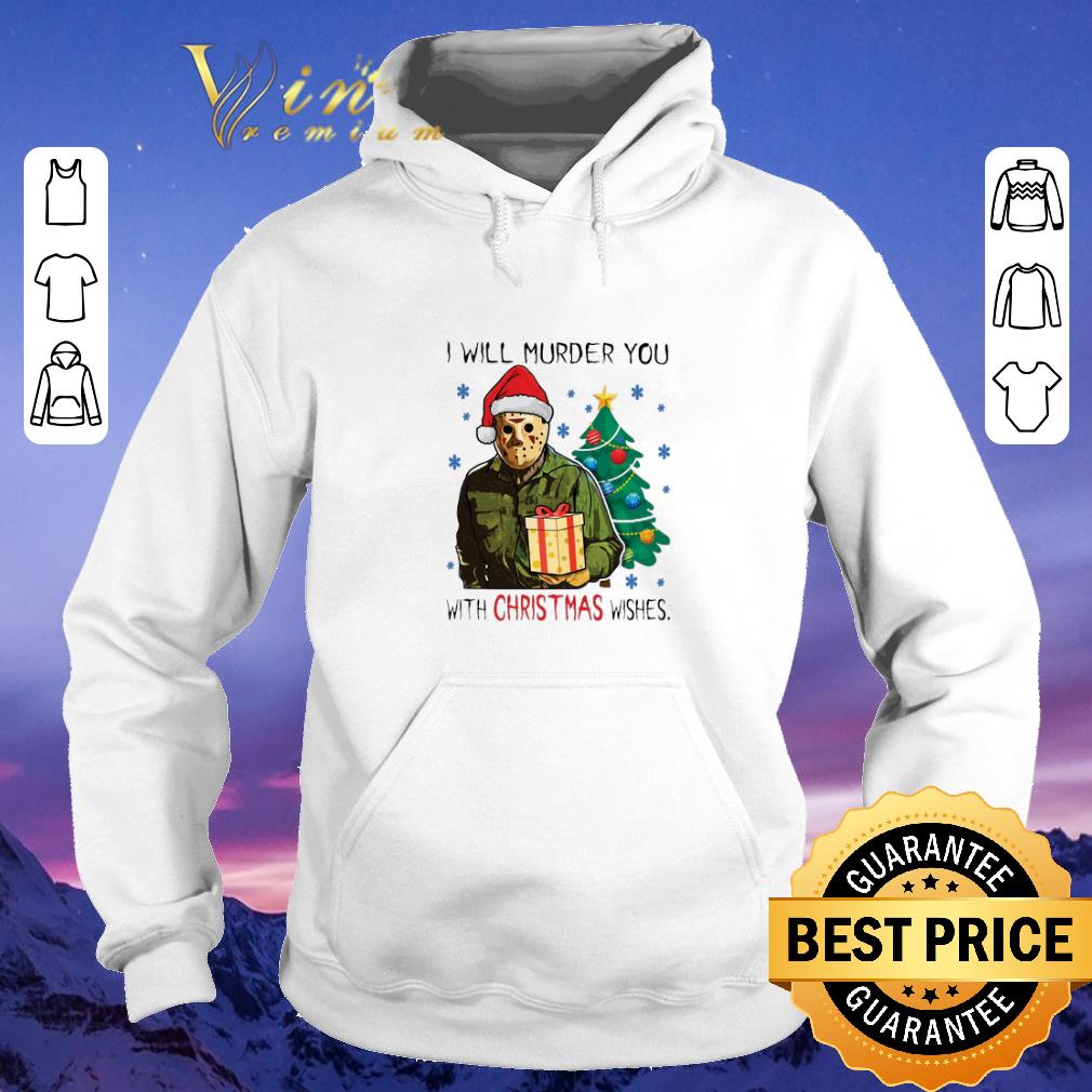 Premium Jason Voorhees i will murder you with Christmas wishes shirt sweater 4 - Premium Jason Voorhees i will murder you with Christmas wishes shirt sweater