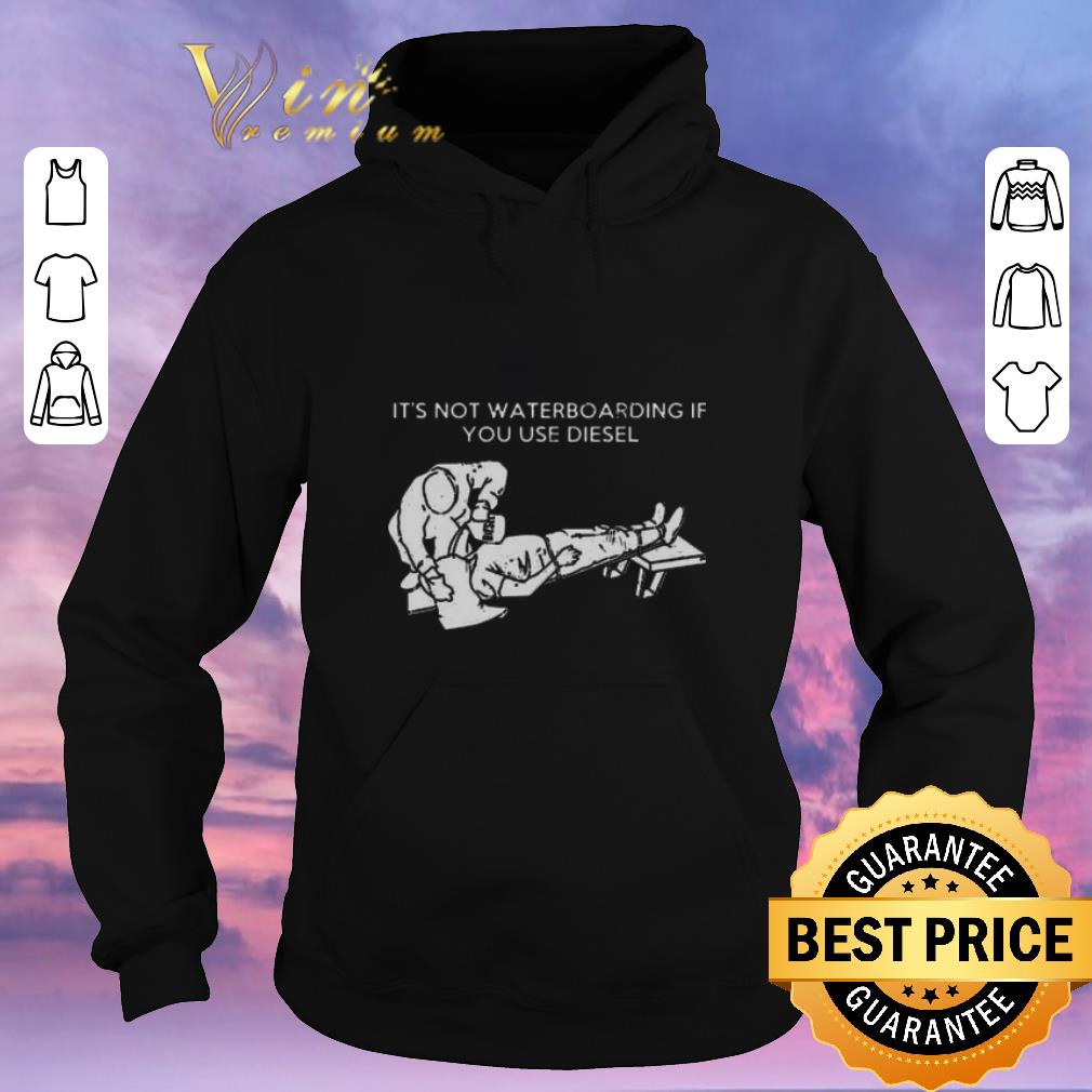 Pretty It s not waterboarding if you use diesel shirt sweater 4 - Pretty It's not waterboarding if you use diesel shirt sweater