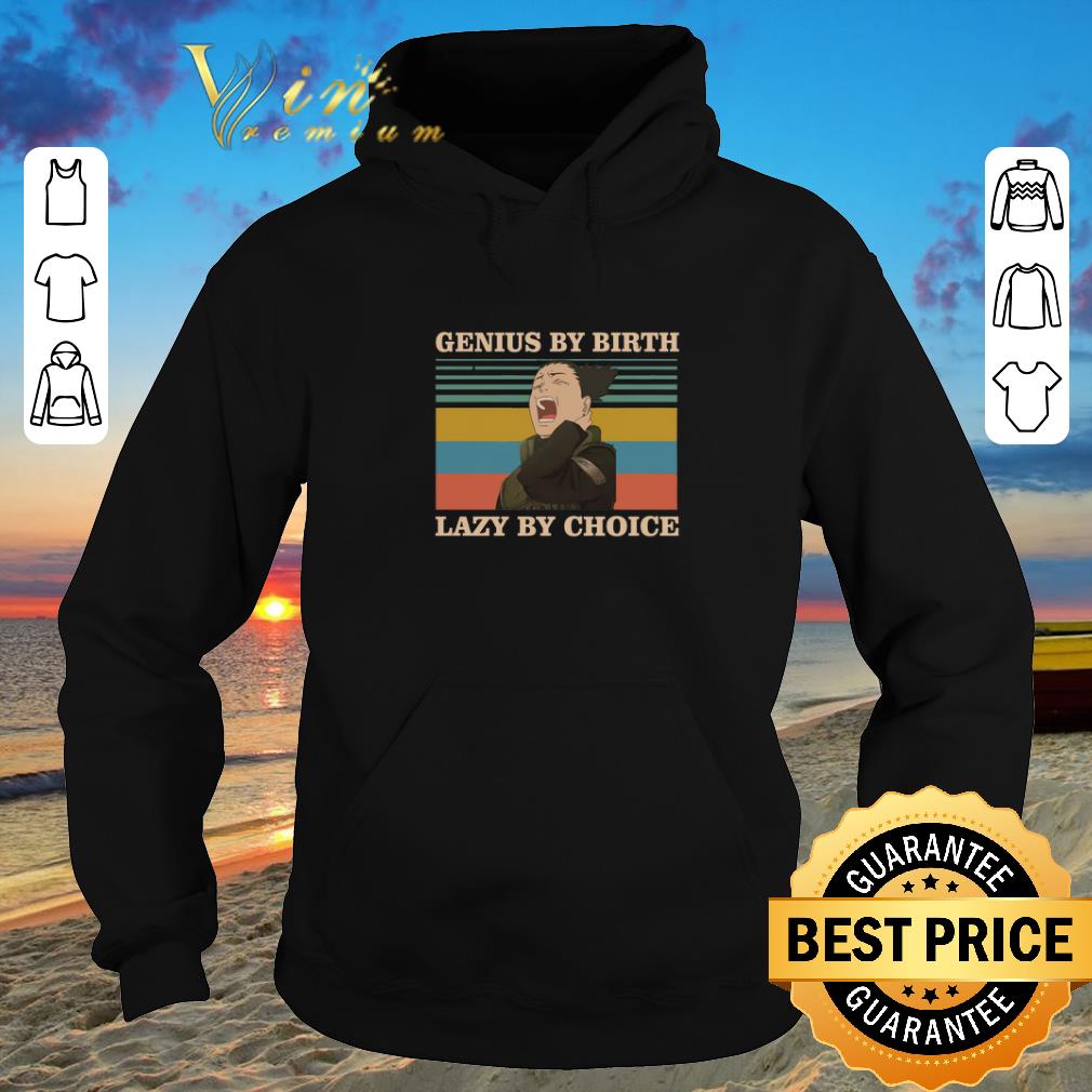 Pretty Nara Shikamaru Genius by birth lazy by choice vintage shirt sweater 2019 Pretty Nara Shikamaru Genius by birth lazy by choice vintage shirt sweater 2019 4 - Pretty Nara Shikamaru Genius by birth lazy by choice vintage shirt sweater 2019