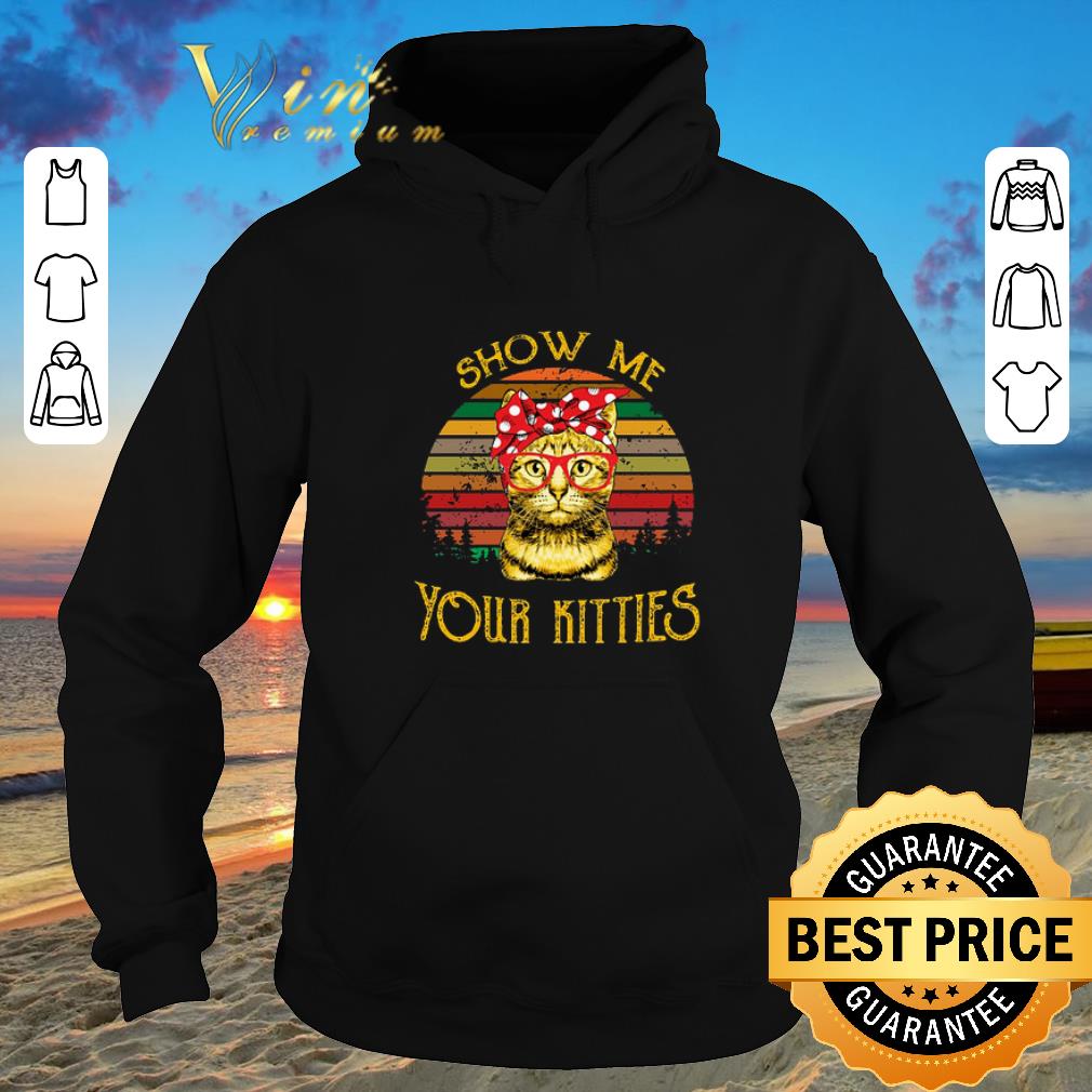 Pretty Show Me Your Kitties Sunset shirt sweater 2019 4 - Pretty Show Me Your Kitties Sunset shirt sweater 2019