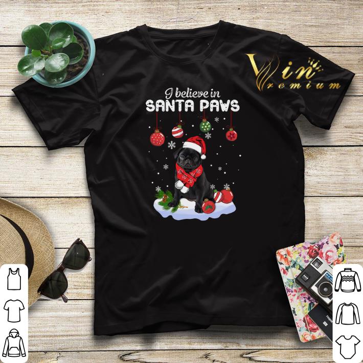 Pug I believe in Santa Paws Christmas shirt sweater Pug I believe in Santa Paws Christmas shirt sweater 4 - Pug I believe in Santa Paws Christmas shirt sweater