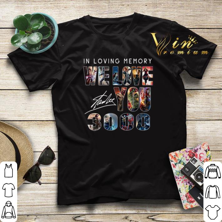 Signature In loving memory we love you 3000 Marvel Avengers shirt 4 - Signature In loving memory we love you 3000 Marvel Avengers shirt