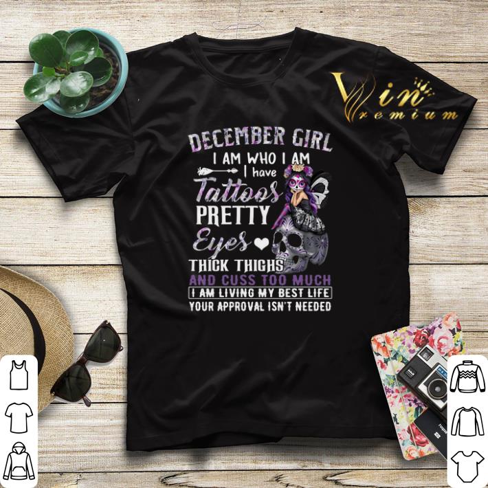 Sugar skull december girl i am who i am i have tattoos pretty eyes shirt sweater 4 - Sugar skull december girl i am who i am i have tattoos pretty eyes shirt sweater