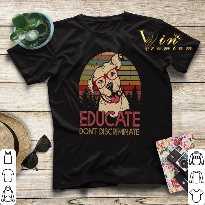 Sunset Pitbull glasses educate don t discriminate shirt 4 - Sunset Pitbull glasses educate don't discriminate shirt