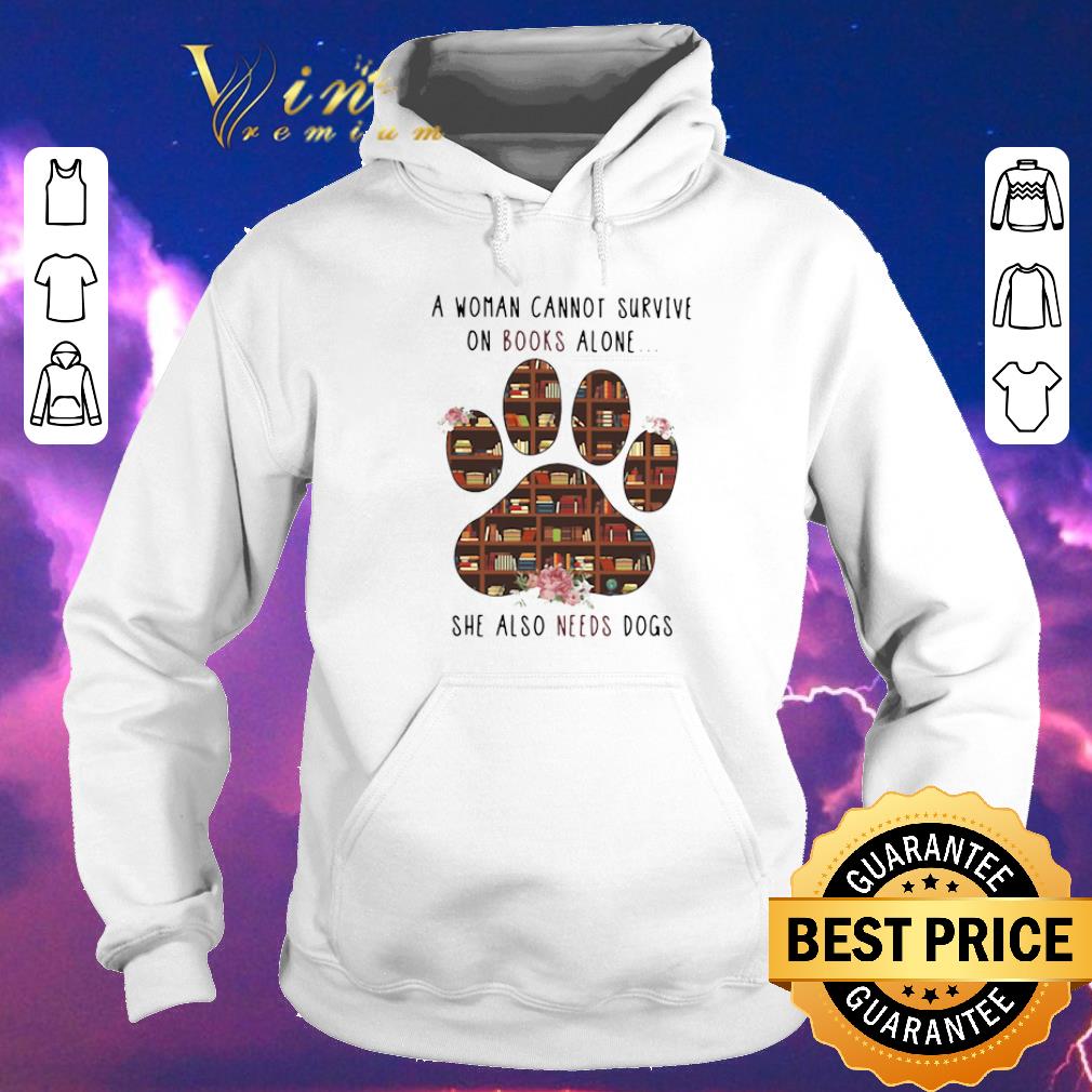 Top A woman cannot survive on books alone she also needs dogs paw shirt sweater 4 - Top A woman cannot survive on books alone she also needs dogs paw shirt sweater