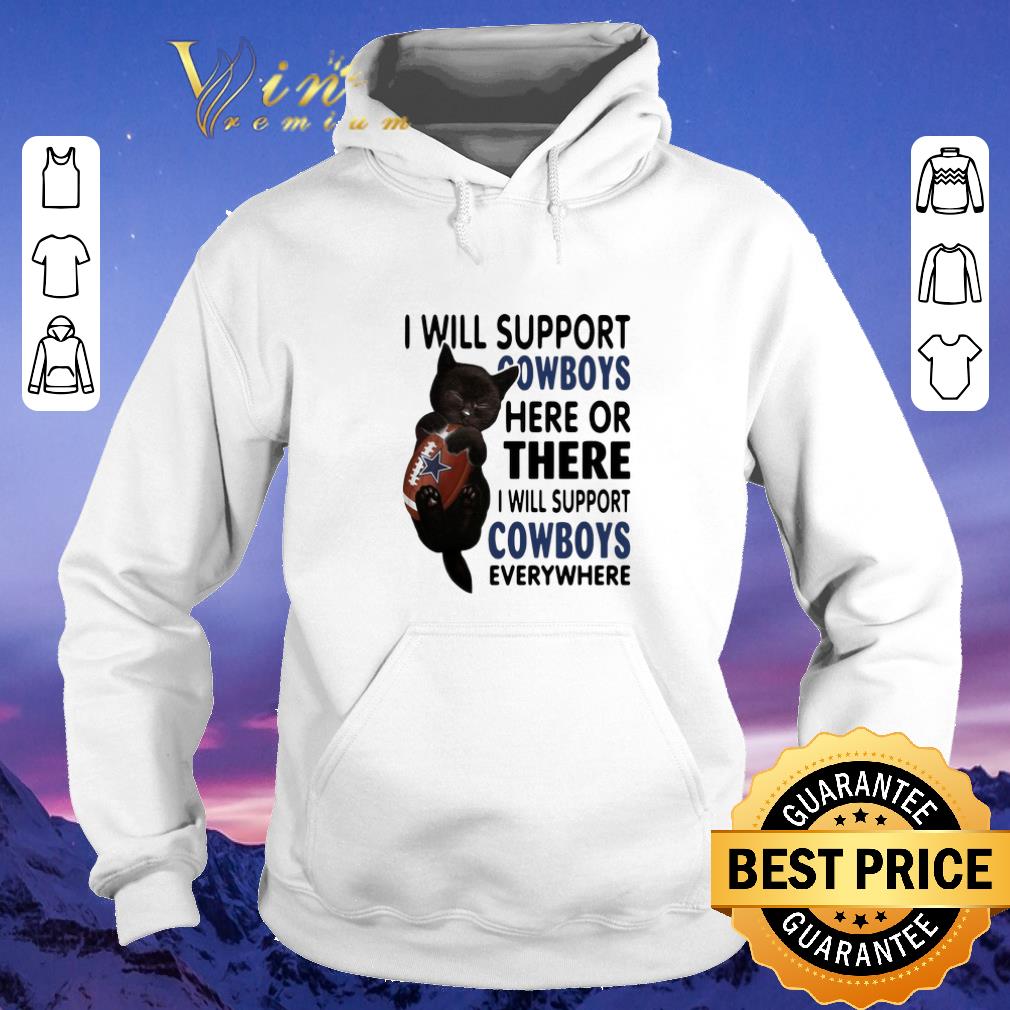 Top Black cat i will support Dallas Cowboys here or there everywhere shirt sweater 4 - Top Black cat i will support Dallas Cowboys here or there everywhere shirt sweater