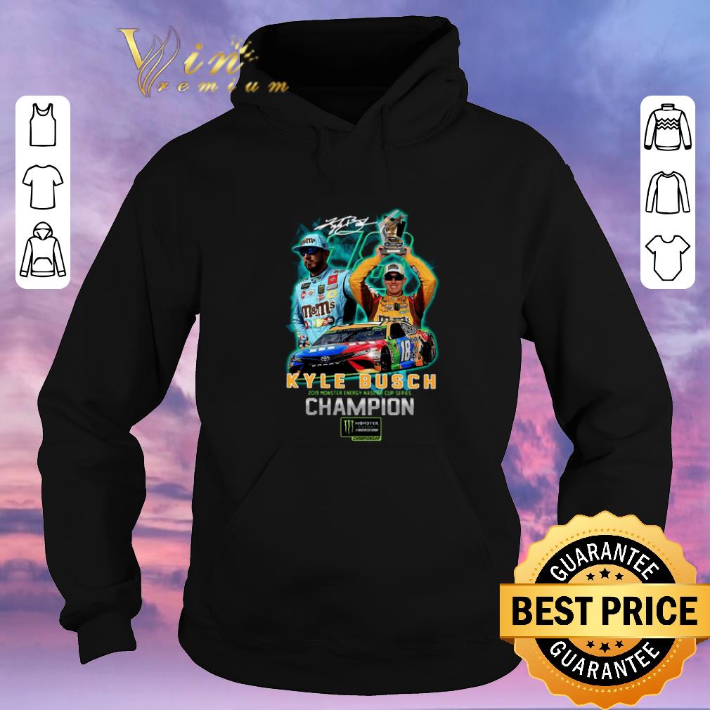 Top Signature 18 Kyle Busch 2019 Monster Energy Nascar Cup Champion shirt sweater Top Signature 18 Kyle Busch 2019 Monster Energy Nascar Cup Champion shirt sweater 4 - Top Signature 18 Kyle Busch 2019 Monster Energy Nascar Cup Champion shirt sweater