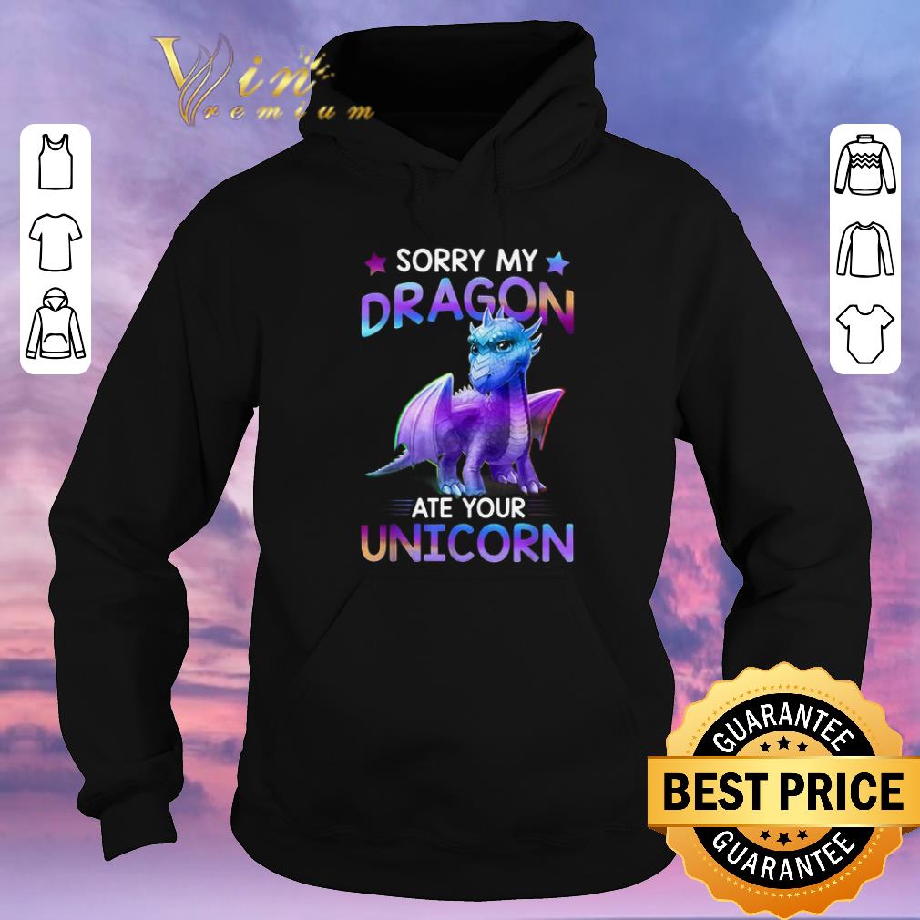 Awesome Sorry my dragon ate your unicorn cute shirt sweater Awesome Sorry my dragon ate your unicorn cute shirt sweater 4 - Awesome Sorry my dragon ate your unicorn cute shirt sweater