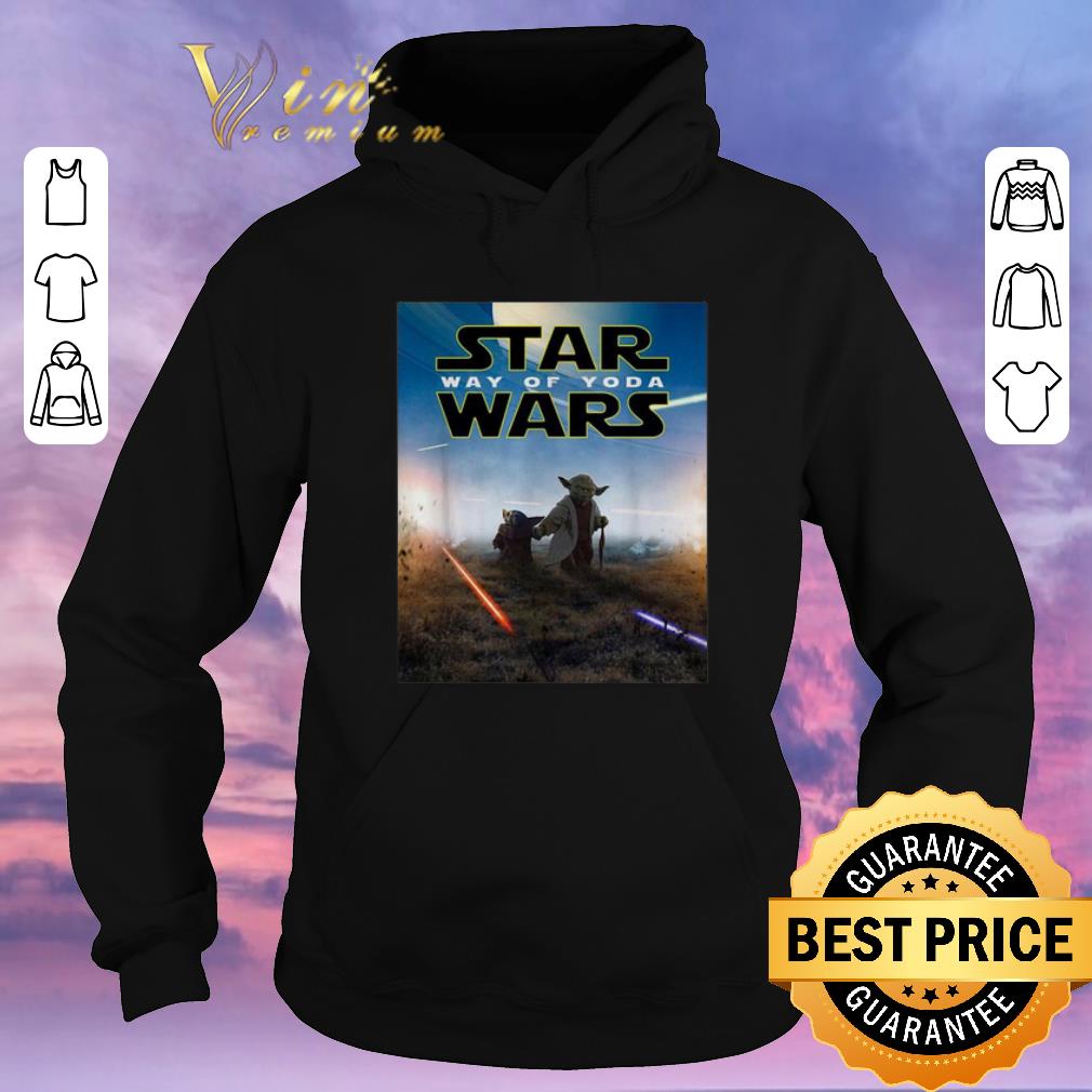 Awesome Star Wars way of Yoda Poster shirt sweater Awesome Star Wars way of Yoda Poster shirt sweater 4 - Awesome Star Wars way of Yoda Poster shirt sweater