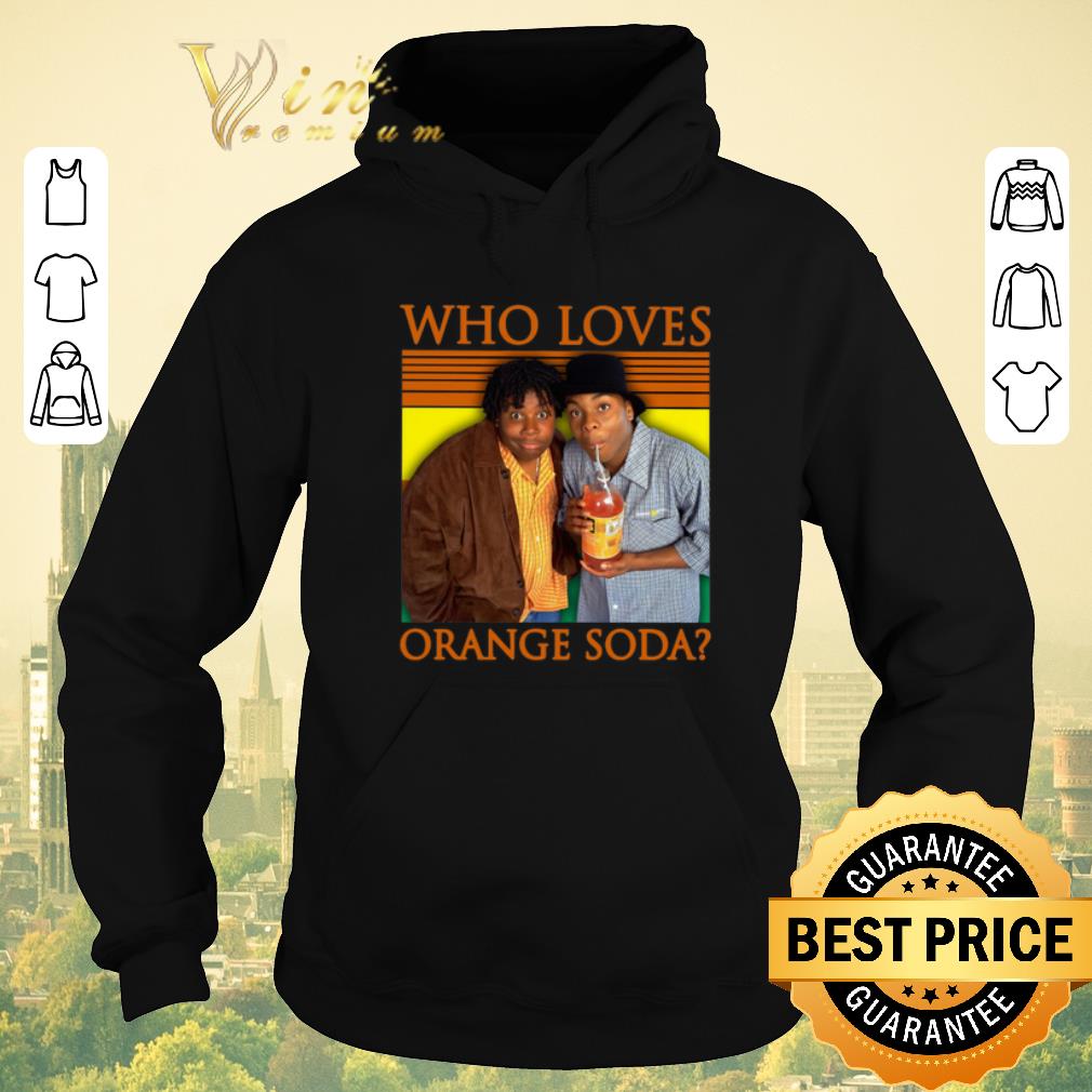 Awesome Who Loves Orange Soda Kenan Kel shirt sweater 4 - Awesome Who Loves Orange Soda Kenan & Kel shirt sweater