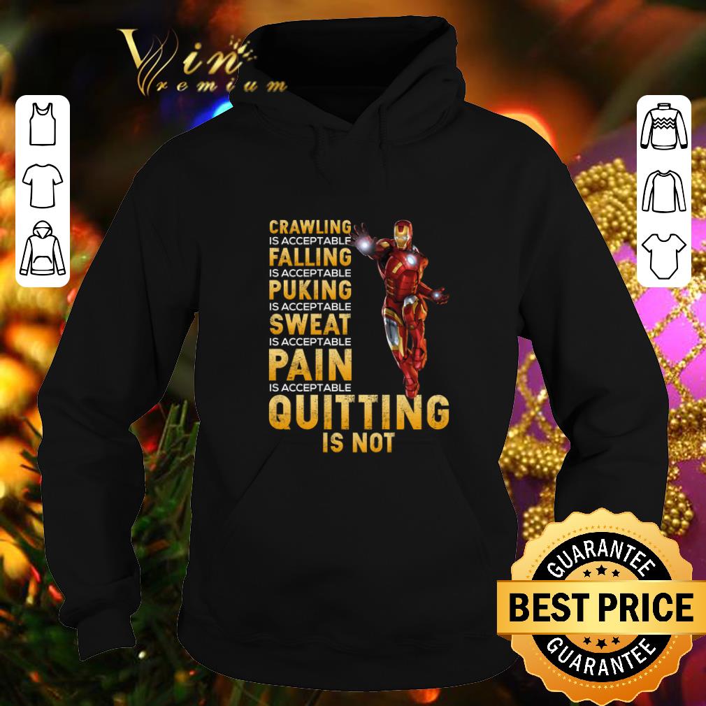 Cheap Iron Man crawling is acceptable falling puking sweat pain quitting is not shirt 4 - Cheap Iron Man crawling is acceptable falling puking sweat pain quitting is not shirt