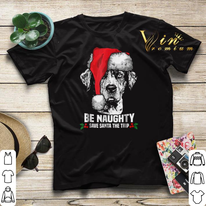 Christmas Dog be naughty save santa the trip shirt Christmas Dog be naughty save santa the trip shirt 4 1 - Christmas Dog be naughty save santa the trip shirt