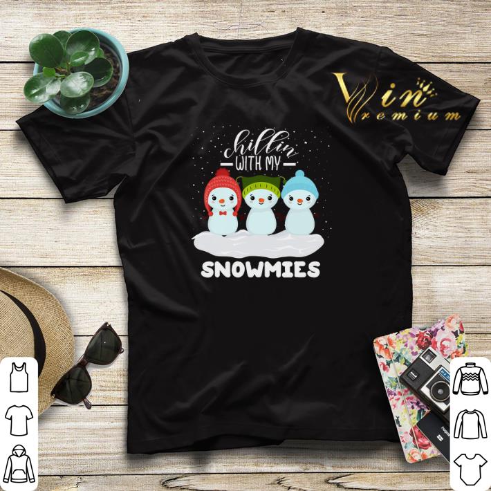 Christmas chillin with my snowmies shirt 4 - Christmas chillin with my snowmies shirt