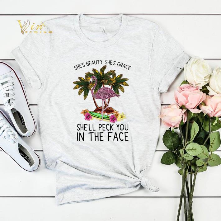 Flamingo she s beauty she s grace she ll peck you in the face shirt sweater 4 - Flamingo she's beauty she's grace she'll peck you in the face shirt sweater