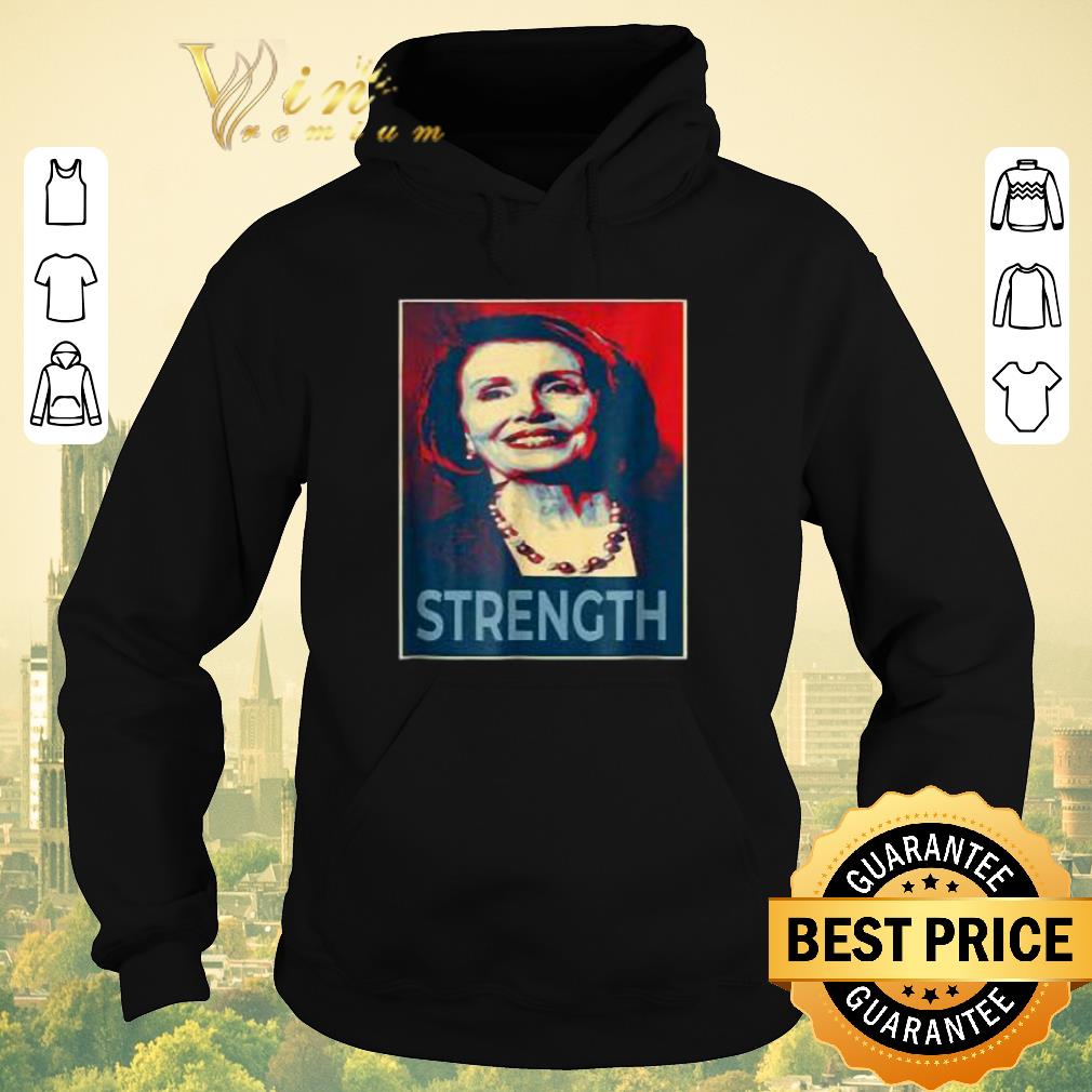 Funny Nancy Pelosi Strength Art shirt sweater Funny Nancy Pelosi Strength Art shirt sweater 4 - Funny Nancy Pelosi Strength Art shirt sweater