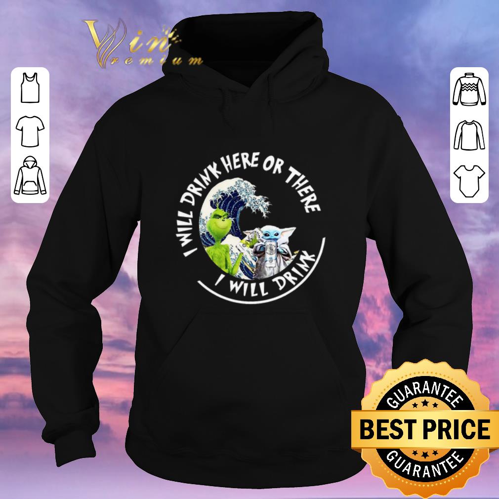 Hot Grinch Baby Yoda i will drink here there White Claw Hard Seltzer shirt sweater 4 - Hot Grinch Baby Yoda i will drink here there White Claw Hard Seltzer shirt sweater