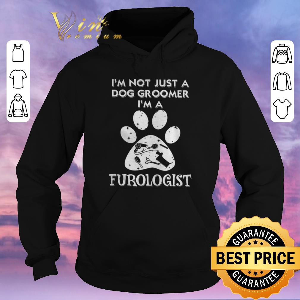Hot I'm not just a dog groomer i'm a furologist paw shirt sweater Hot I m not just a dog groomer i m a furologist paw shirt sweater 4 - Hot I'm not just a dog groomer i'm a furologist paw shirt sweater