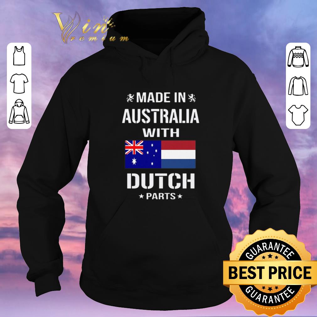 Hot Made in Australia with Dutch parts shirt sweater Hot Made in Australia with Dutch parts shirt sweater 4 - Hot Made in Australia with Dutch parts shirt sweater