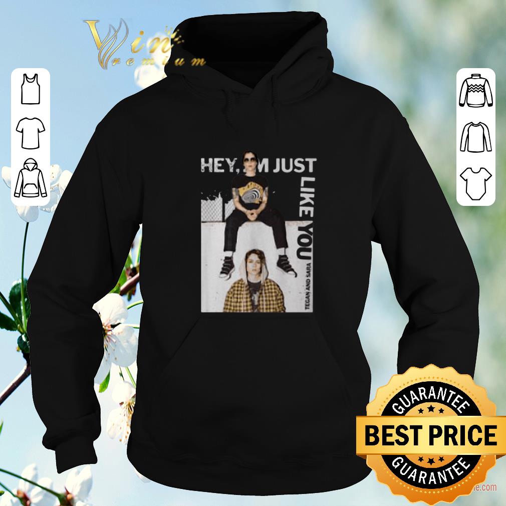 Hot Tegan and Sara Hey I m Just Like you shirt sweater 4 - Hot Tegan and Sara Hey I'm Just Like you shirt sweater