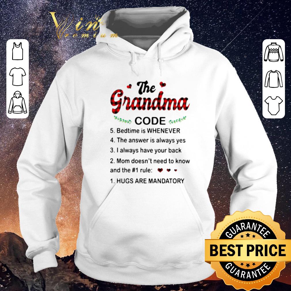 Hot The grandma code bedtime is whenever hugs are mandatory shirt sweater 4 - Hot The grandma code bedtime is whenever hugs are mandatory shirt sweater