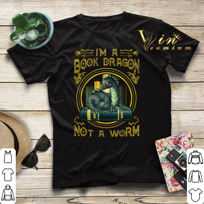 I'm a book dragon not a worm shirt sweater I m a book dragon not a worm shirt sweater 4 - I'm a book dragon not a worm shirt sweater