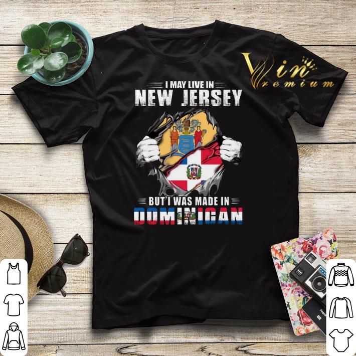 I may live in New Jersey but i was made in Dominigan shirt sweater 4 - I may live in New Jersey but i was made in Dominigan shirt sweater