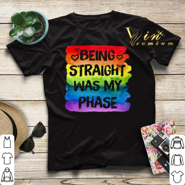 LGBT being straight was my phase shirt sweater 4 - LGBT being straight was my phase shirt sweater