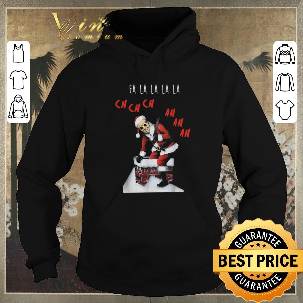 Nice Christmas Santa Jason Voorhees Fa la la la ch ch ch ah ah ah shirt Nice Christmas Santa Jason Voorhees Fa la la la ch ch ch ah ah ah shirt 4 - Nice Christmas Santa Jason Voorhees Fa la la la ch ch ch ah ah ah shirt