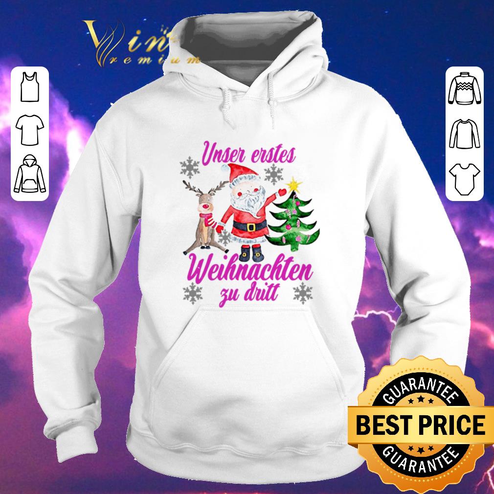 Nice Christmas Santa Reindeer Unser Erstes Weihnachten Zu Dritt shirt 4 - Nice Christmas Santa Reindeer Unser Erstes Weihnachten Zu Dritt shirt
