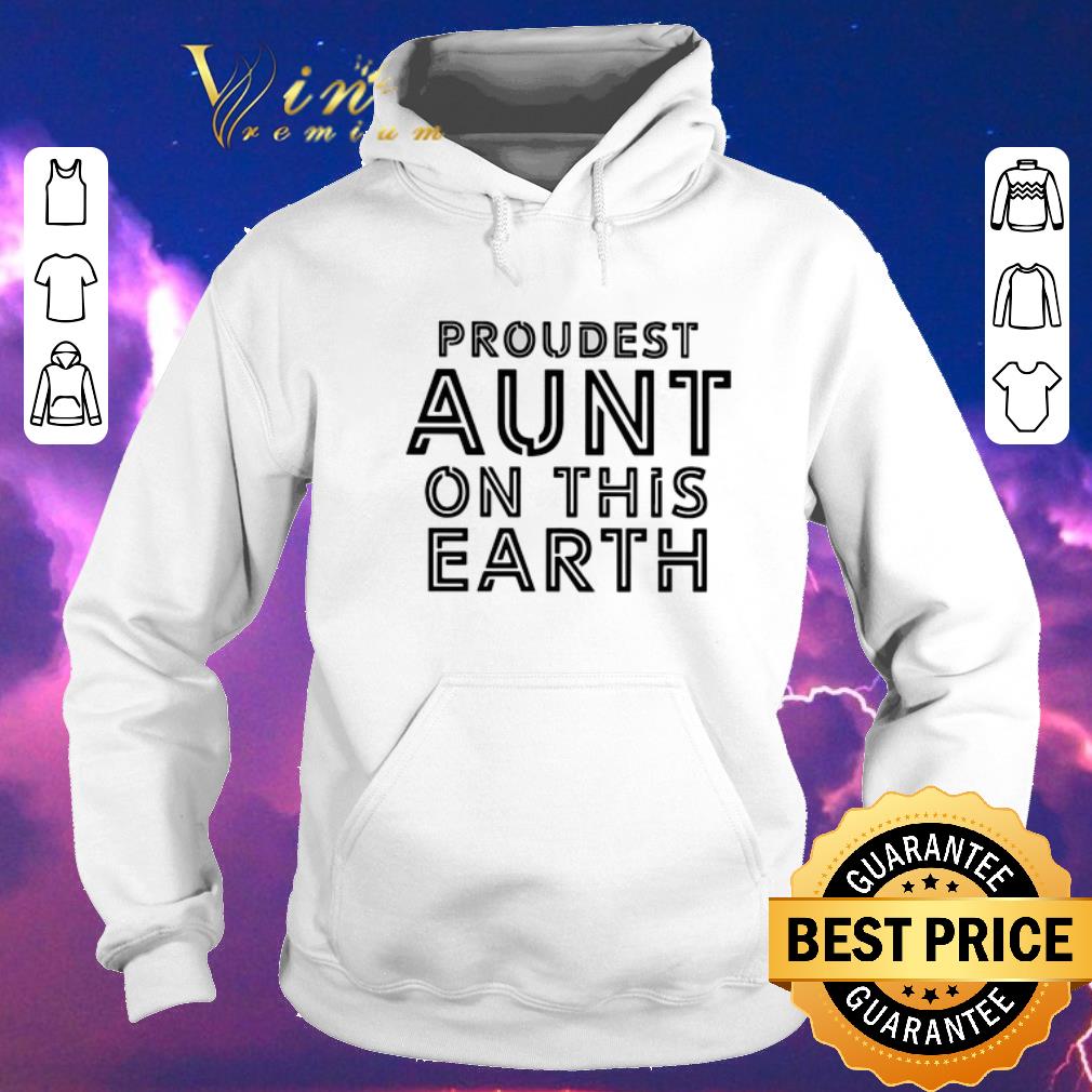 Nice Proudest aunt on this earth shirt sweater Nice Proudest aunt on this earth shirt sweater 4 - Nice Proudest aunt on this earth shirt sweater