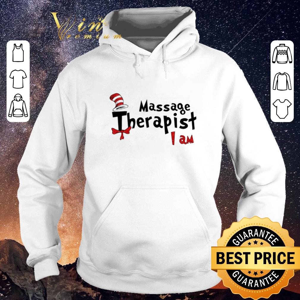 Official Dr Seuss Massage Therapist I am shirt sweater 4 - Official Dr Seuss Massage Therapist I am shirt sweater