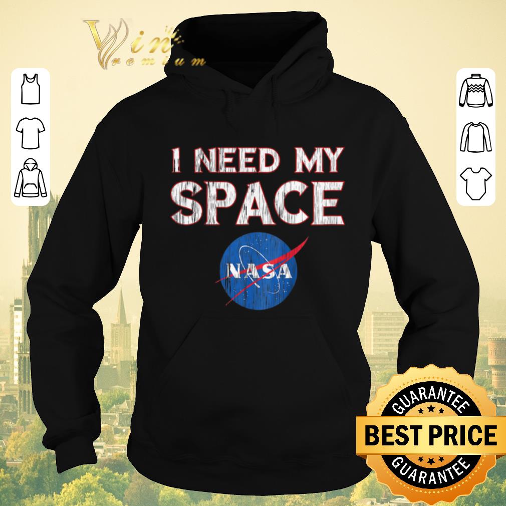 Official I need my space Nasa shirt sweater 4 - Official I need my space Nasa shirt sweater