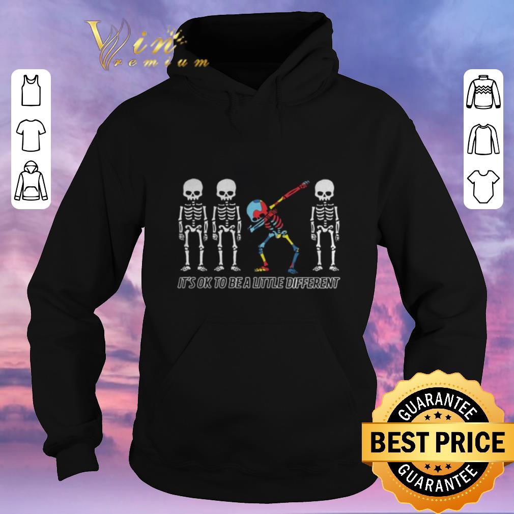 Original Autism Dabbing skeletons it s ok to be a little different shirt sweater 4 - Original Autism Dabbing skeletons it's ok to be a little different shirt sweater