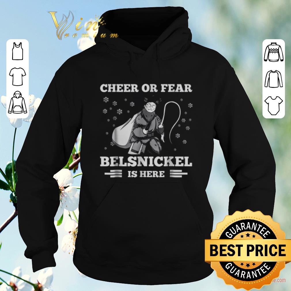 Original Cheer or fear Belsnickel is here Christmas shirt sweater 4 - Original Cheer or fear Belsnickel is here Christmas shirt sweater