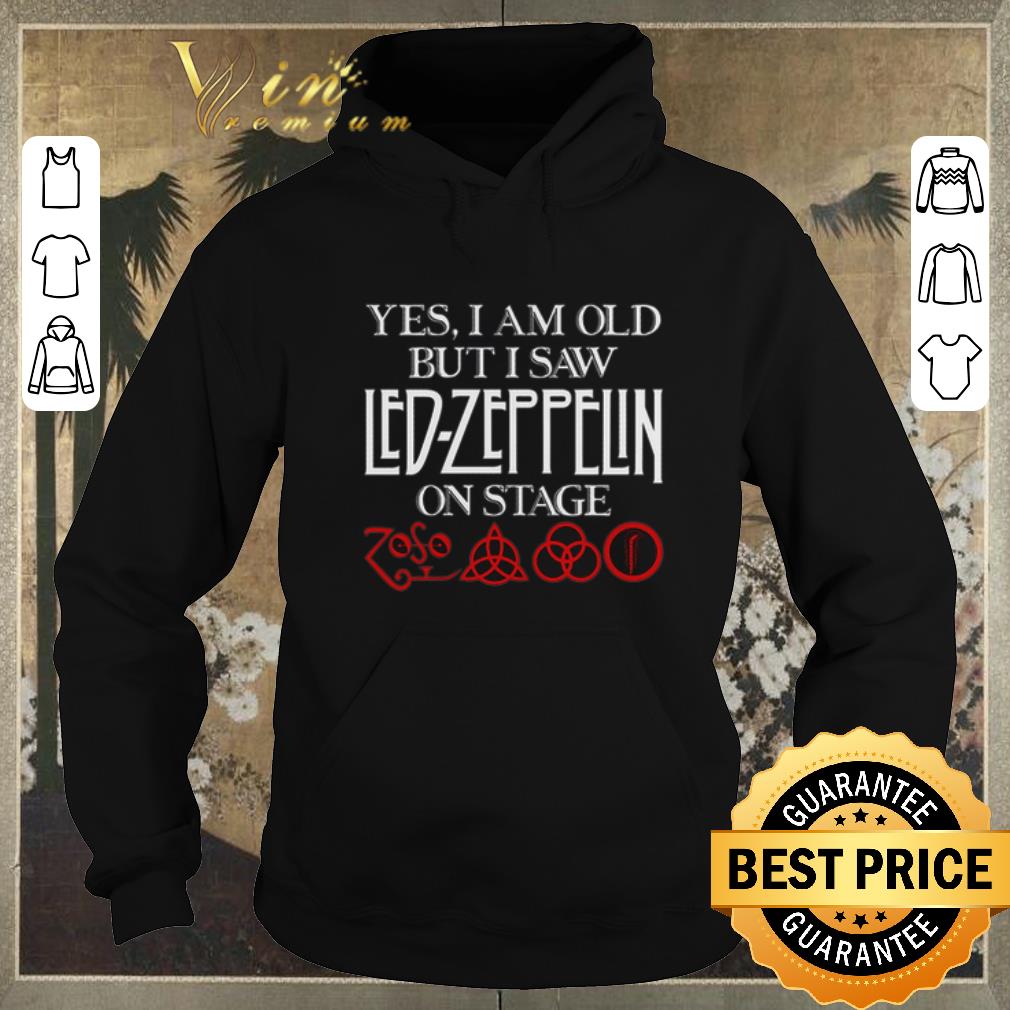 Original Yes i am old but i saw Led Zeppelin on stage Zoso Symbol shirt sweater 4 - Original Yes i am old but i saw Led Zeppelin on stage Zoso Symbol shirt sweater