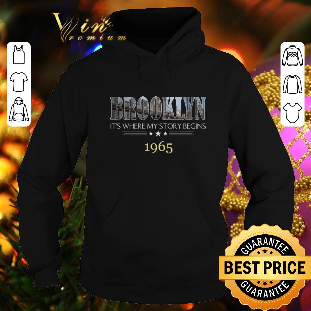 Premium Brooklyn It s Where My Story Begins 1965 shirt 4 - Premium Brooklyn It's Where My Story Begins 1965 shirt