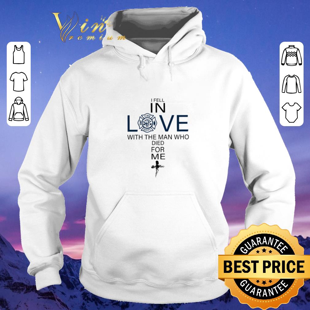 Premium Firefighter I fell in love the man who died for me shirt sweater Premium Firefighter I fell in love the man who died for me shirt sweater 4 - Premium Firefighter I fell in love the man who died for me shirt sweater