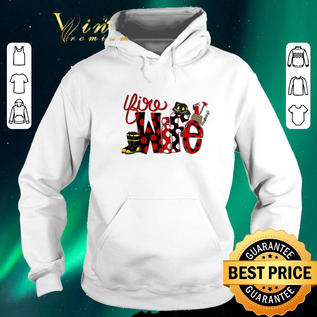 Premium Firefighter fire Wife shirt Premium Firefighter fire Wife shirt 4 - Premium Firefighter fire Wife shirt