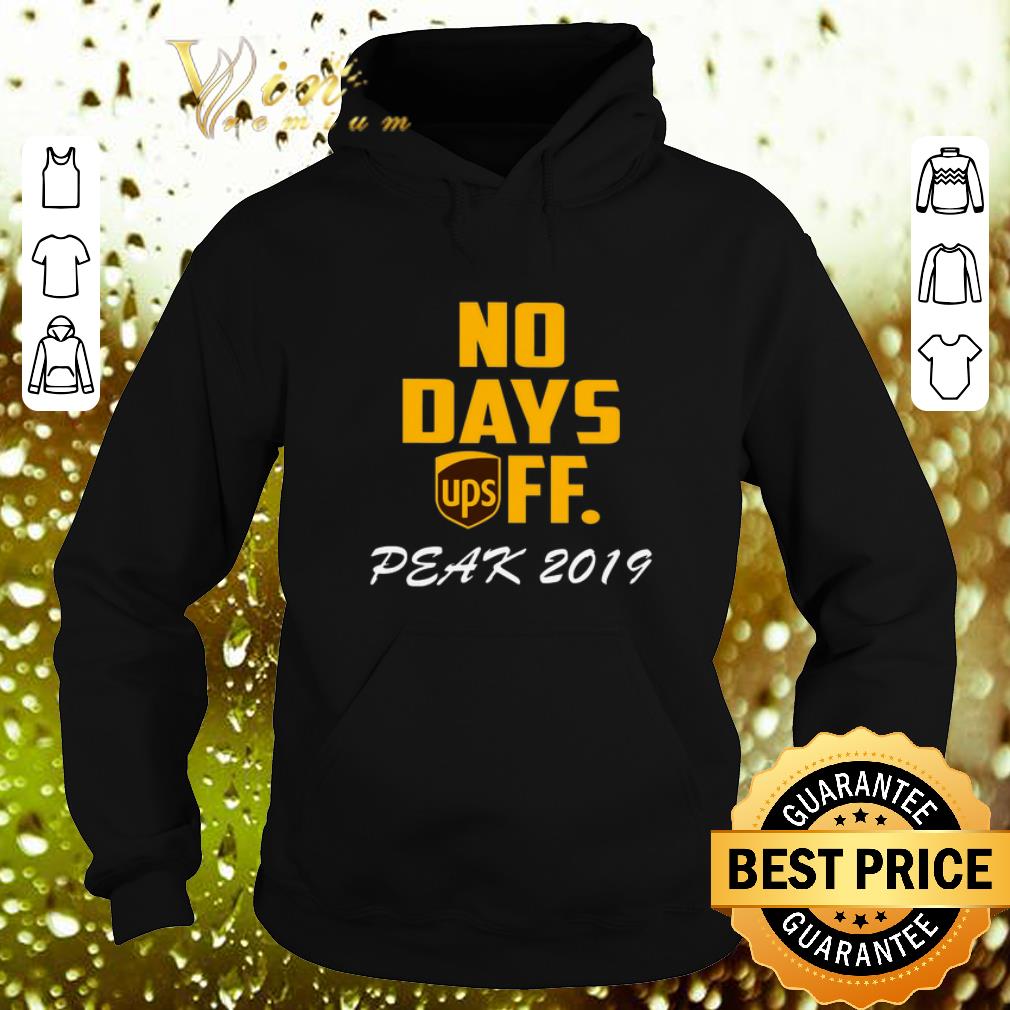 Premium No Days Ups Off Peak 2019 shirt 4 - Premium No Days Ups Off Peak 2019 shirt