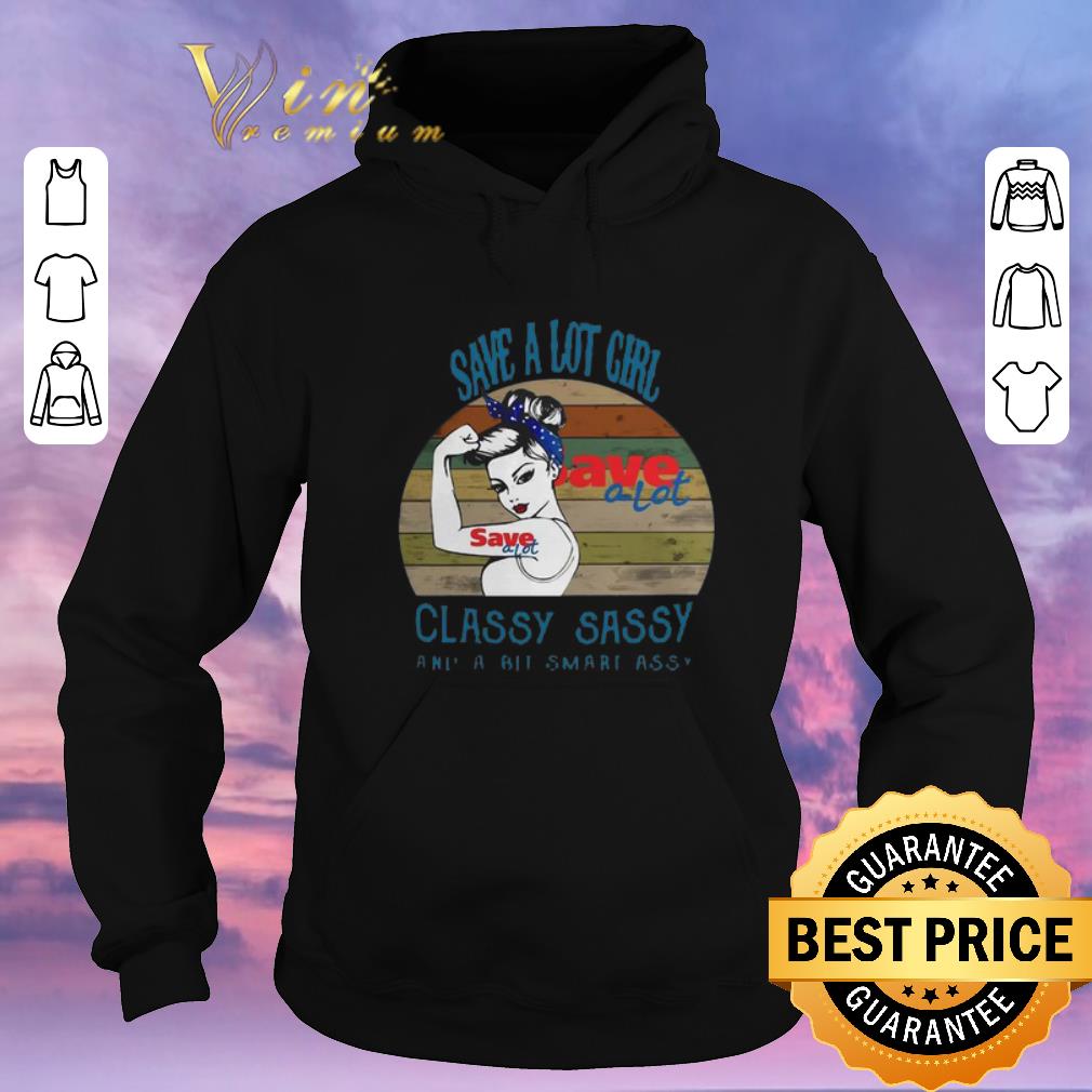 Premium Vintage Save a lot girl classy sassy and a bit smart assy shirt Premium Vintage Save a lot girl classy sassy and a bit smart assy shirt 4 - Premium Vintage Save a lot girl classy sassy and a bit smart assy shirt