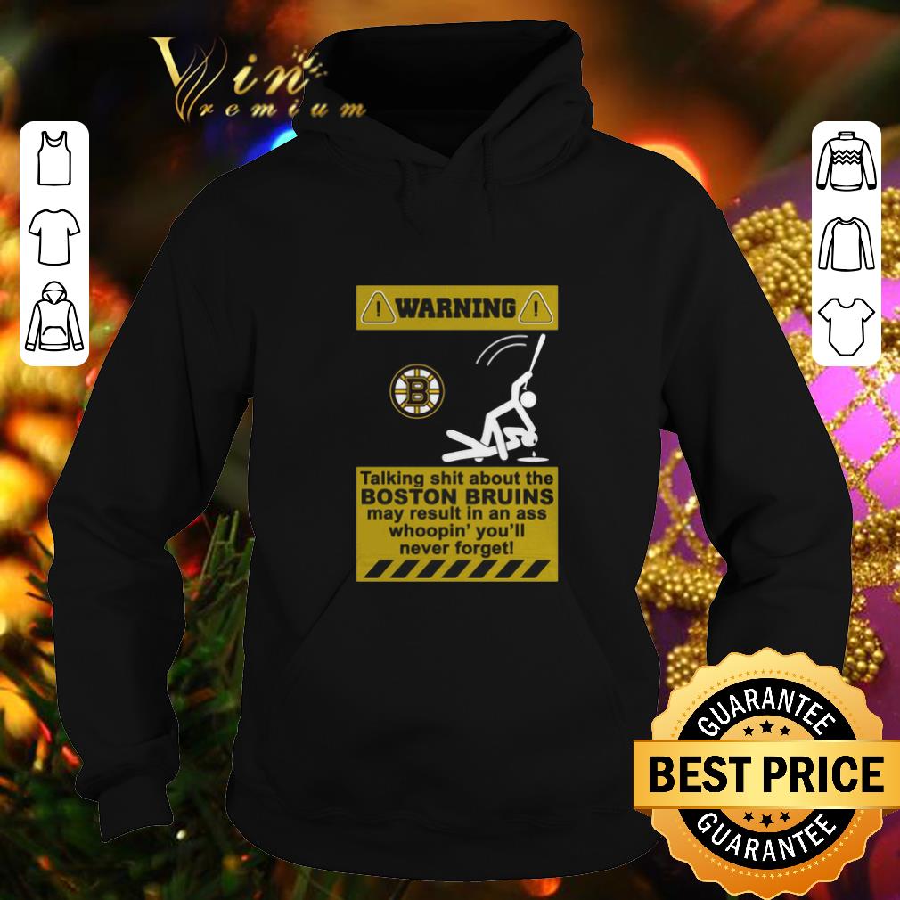 Premium Warning talking shit about Boston Bruins may result in an ass shirt Premium Warning talking shit about Boston Bruins may result in an ass shirt 4 - Premium Warning talking shit about Boston Bruins may result in an ass shirt